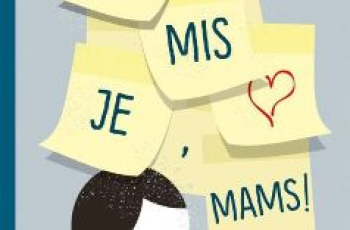 Ik mis je, mams! (11+)