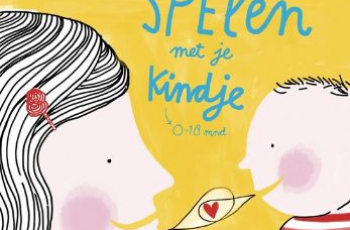 Spelen met je kindje (0-18 mnd)