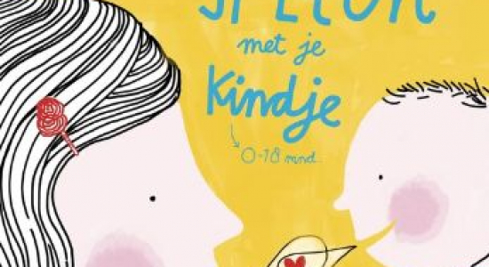 Spelen met je kindje (0-18 mnd)