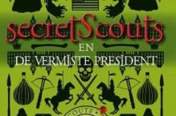Secret Scouts en de vermiste president (11+)